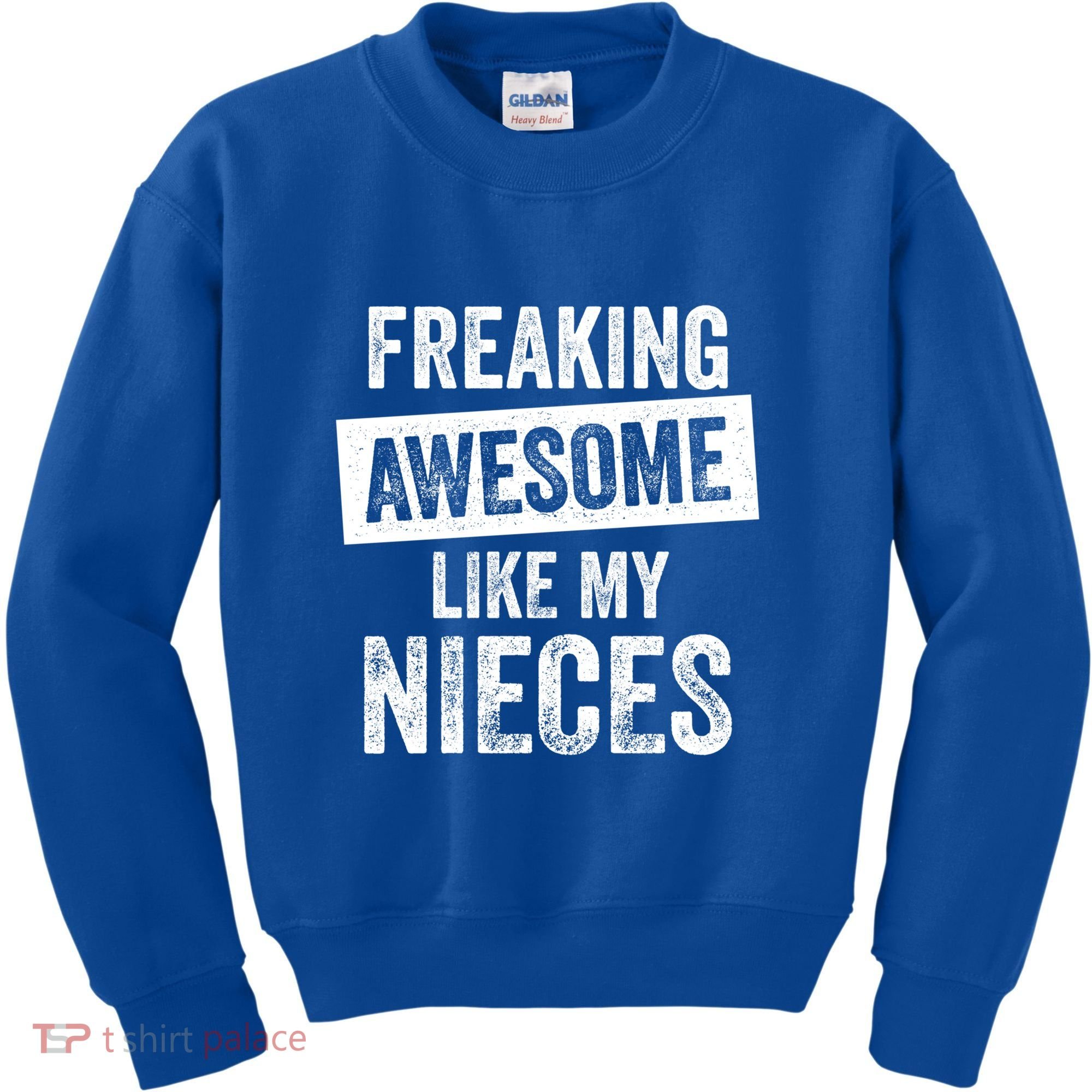 Freaking Awesome Like My Nieces For Aunt Auntie Or Uncle Gift Kids Sweatshirt