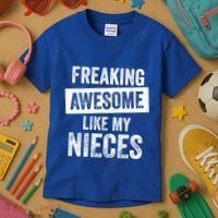 Freaking Awesome Like My Nieces For Aunt Auntie Or Uncle Gift Kids T-Shirt thumb 3