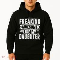 Freaking Awesome Like My Daughter Fathers Day Hoodie thumb 2