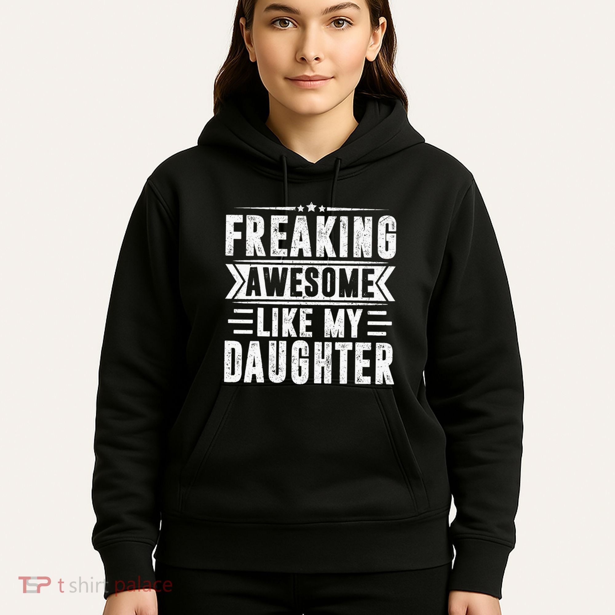 Freaking Awesome Like My Daughter Fathers Day Hoodie