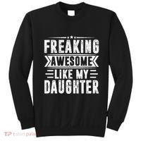 Freaking Awesome Like My Daughter Fathers Day Sweatshirt thumb 0