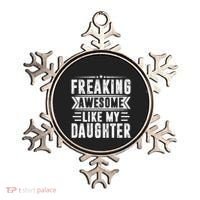 Freaking Awesome Like My Daughter Fathers Day Ornament thumb 0