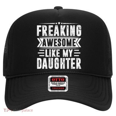 Freaking Awesome Like My Daughter Fathers Day Hat