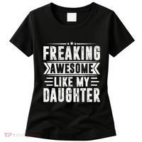 Freaking Awesome Like My Daughter Fathers Day Women's T-Shirt thumb 0