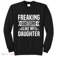 Freaking Awesome Like My Daughter Funny Fathers Mothers Day Sweatshirt thumb 0