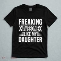 Freaking Awesome Like My Daughter Funny Fathers Mothers Day T-Shirt thumb 5