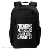Freaking Awesome Like My Daughter Funny Fathers Mothers Day Backpack thumb 0