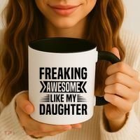 Freaking Awesome Like My Daughter Funny Fathers Mothers Day Coffee Mug thumb 3