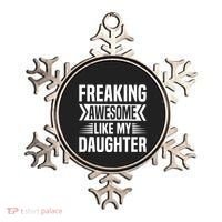 Freaking Awesome Like My Daughter Funny Fathers Mothers Day Ornament thumb 0