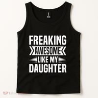 Freaking Awesome Like My Daughter Funny Fathers Mothers Day Tank Top thumb 2