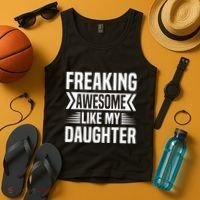 Freaking Awesome Like My Daughter Funny Fathers Mothers Day Tank Top thumb 4