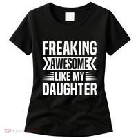 Freaking Awesome Like My Daughter Funny Fathers Mothers Day Women's T-Shirt thumb 0
