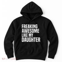 Freaking Awesome Like My Daughter Funny Fathers Day Dad Hoodie thumb 0
