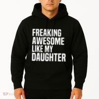Freaking Awesome Like My Daughter Funny Fathers Day Dad Hoodie thumb 2