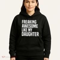 Freaking Awesome Like My Daughter Funny Fathers Day Dad Hoodie thumb 5