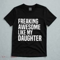 Freaking Awesome Like My Daughter Funny Fathers Day Dad T-Shirt thumb 5