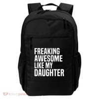 Freaking Awesome Like My Daughter Funny Fathers Day Dad Backpack thumb 0