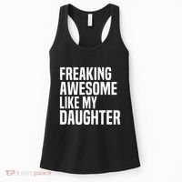Freaking Awesome Like My Daughter Funny Fathers Day Dad Women's Tank Top thumb 0