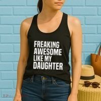 Freaking Awesome Like My Daughter Funny Fathers Day Dad Women's Tank Top thumb 2