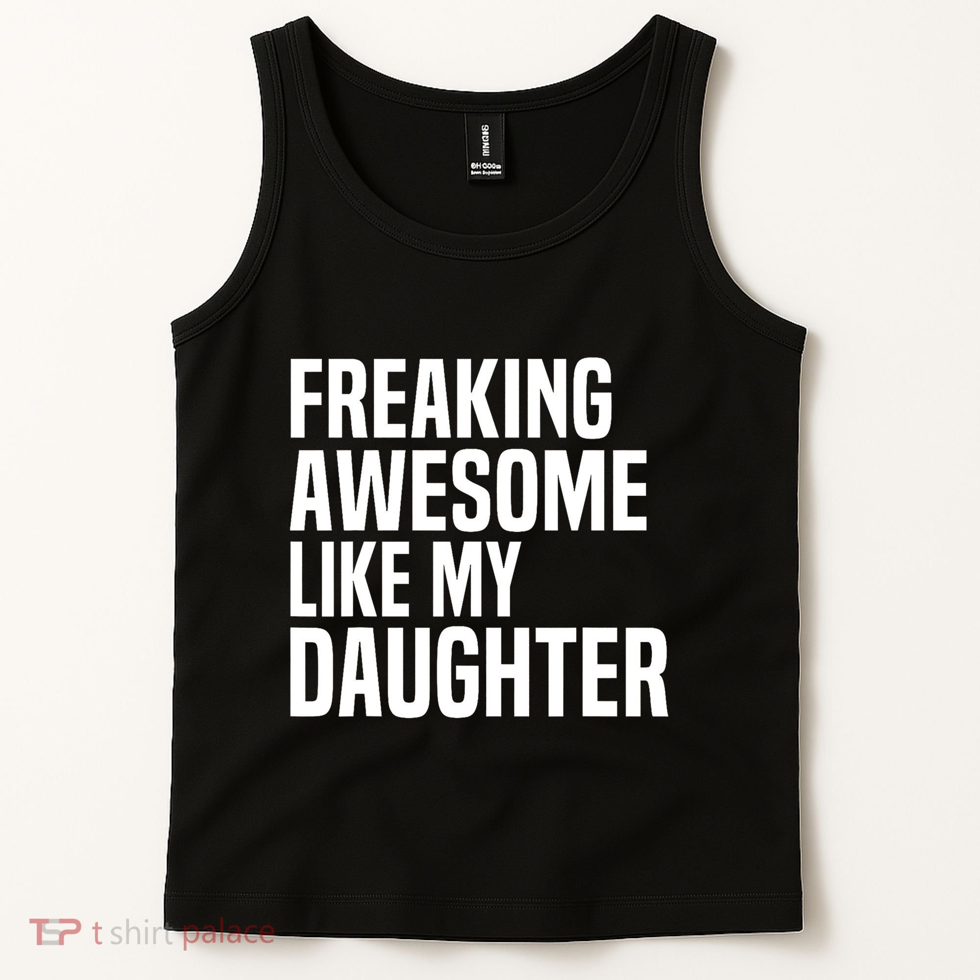 Freaking Awesome Like My Daughter Funny Fathers Day Dad Tank Top
