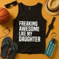 Freaking Awesome Like My Daughter Funny Fathers Day Dad Tank Top thumb 4