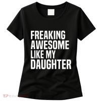 Freaking Awesome Like My Daughter Funny Fathers Day Dad Women's T-Shirt thumb 0