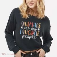  Funny Animal Lover Animals Are My Favorite People Cropped Pullover Crew thumb 2