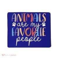  Funny Animal Lover Animals Are My Favorite People Mousepad thumb 0