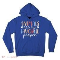  Funny Animal Lover Animals Are My Favorite People Tall Hoodie thumb 0