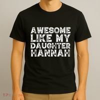 Funny Awesome Like My Daughter Hannah Mothers Fathers Day T-Shirt thumb 3