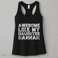 Funny Awesome Like My Daughter Hannah Mothers Fathers Day Women's Tank Top thumb 3