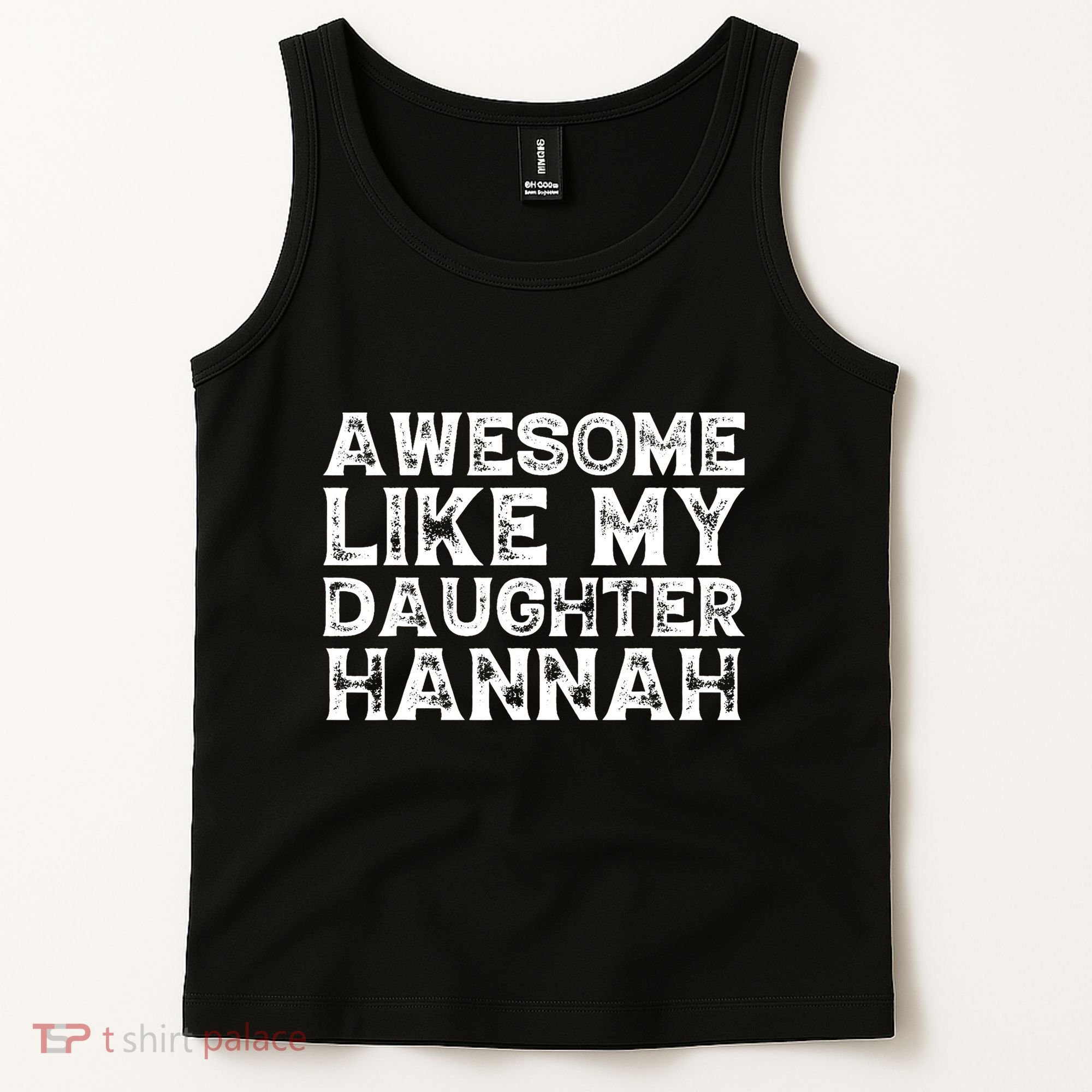 Funny Awesome Like My Daughter Hannah Mothers Fathers Day Tank Top