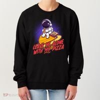 Funny Astronaut Leave Me Alone With My Pizza Women's Sweatshirt thumb 0