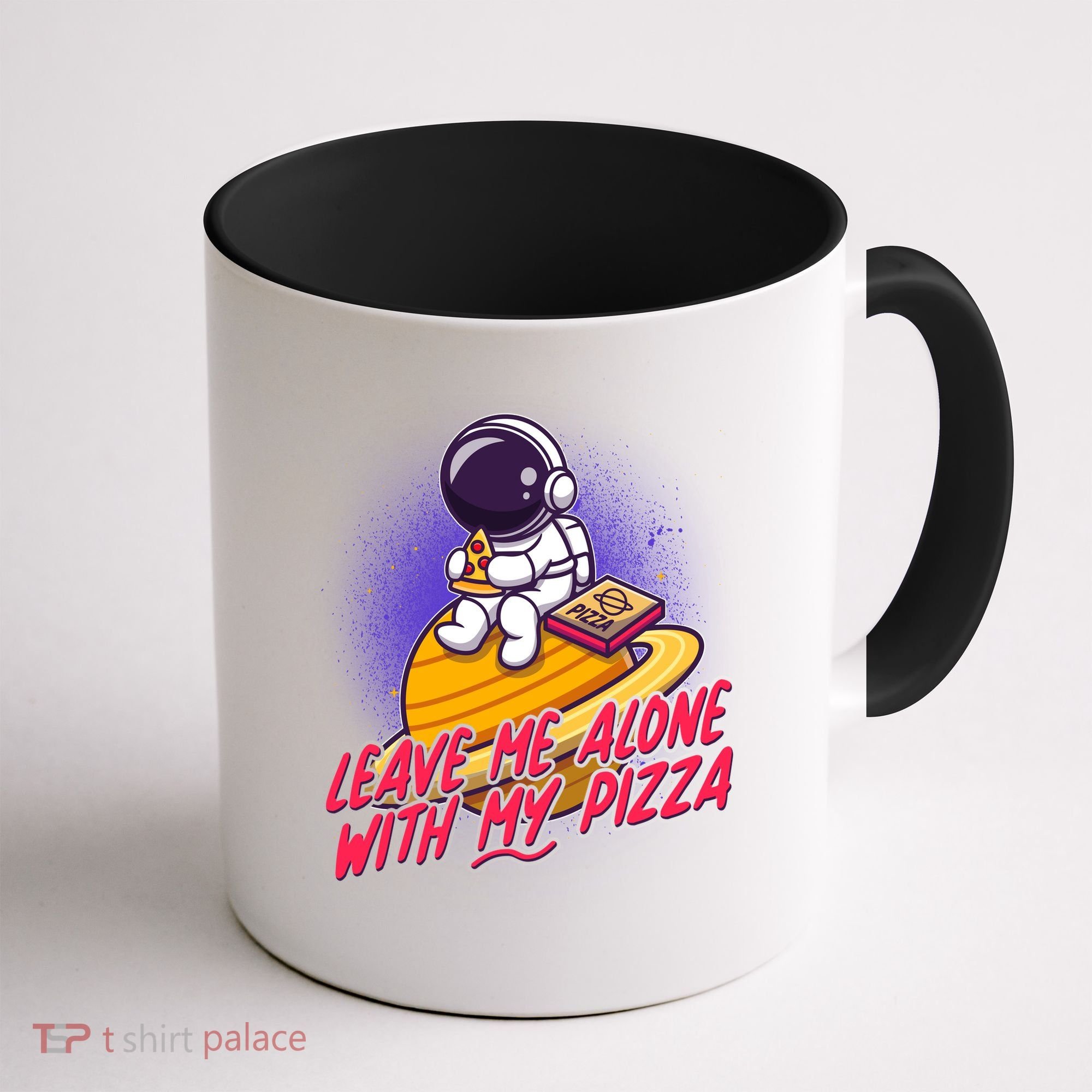 Funny Astronaut Leave Me Alone With My Pizza Coffee Mug