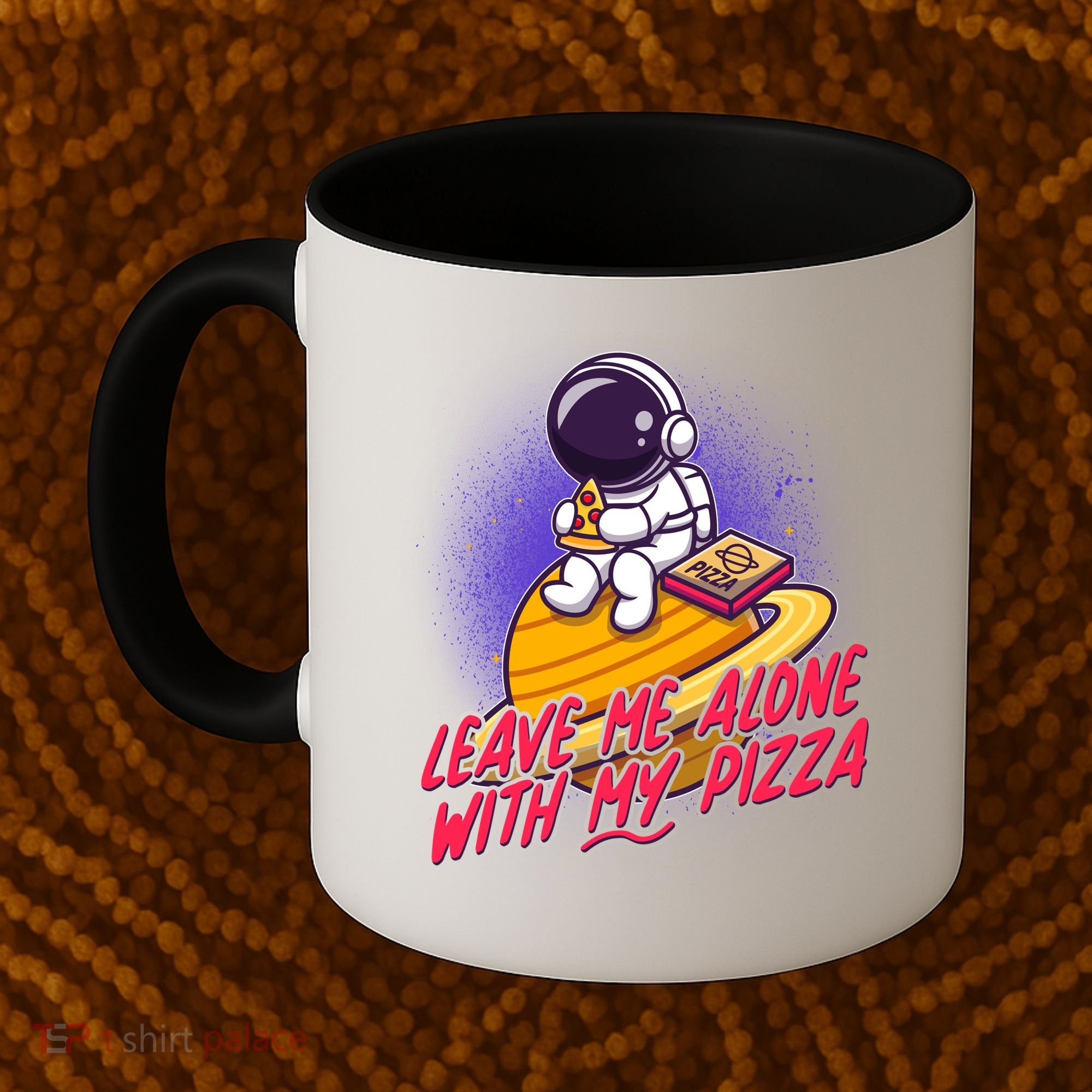 Funny Astronaut Leave Me Alone With My Pizza Coffee Mug