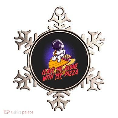 Funny Astronaut Leave Me Alone With My Pizza Ornament