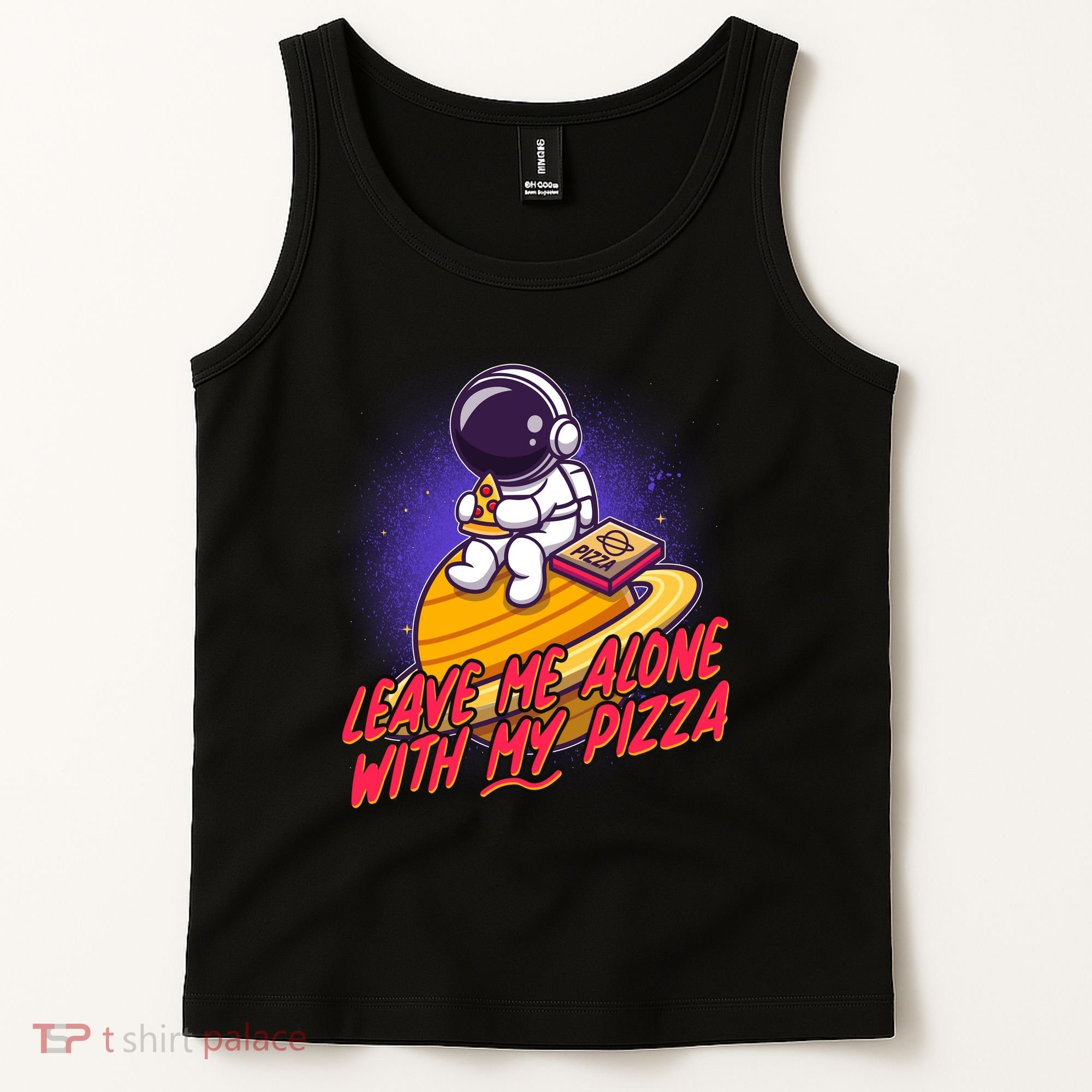 Funny Astronaut Leave Me Alone With My Pizza Tank Top