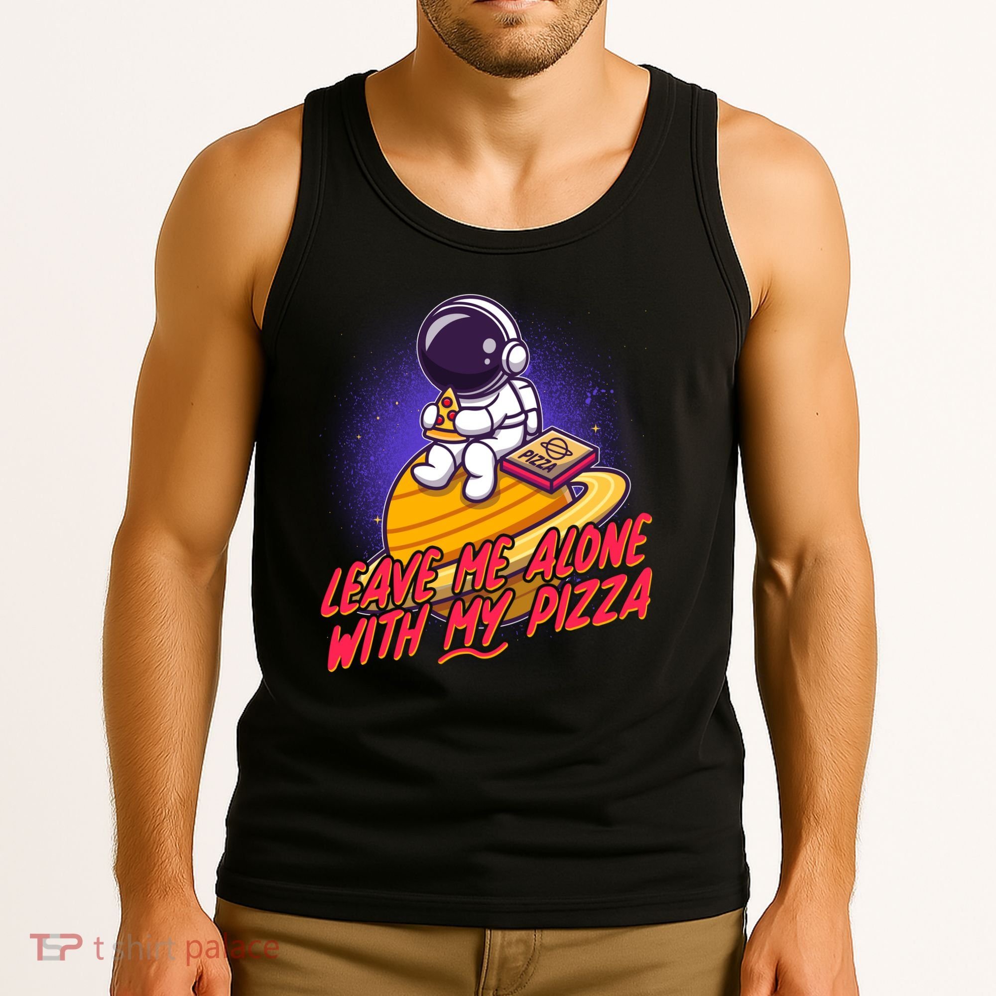 Funny Astronaut Leave Me Alone With My Pizza Tank Top