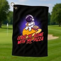 Funny Astronaut Leave Me Alone With My Pizza Golf Towel thumb 1