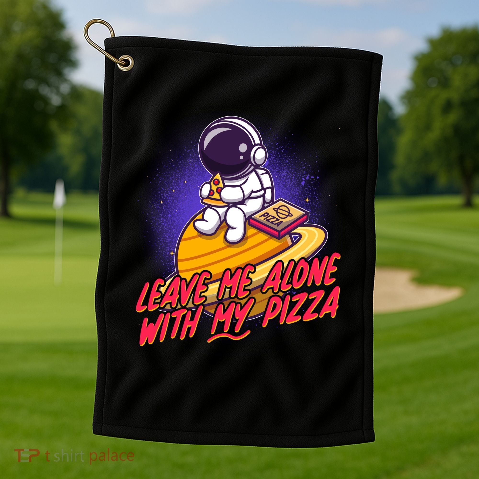 Funny Astronaut Leave Me Alone With My Pizza Golf Towel
