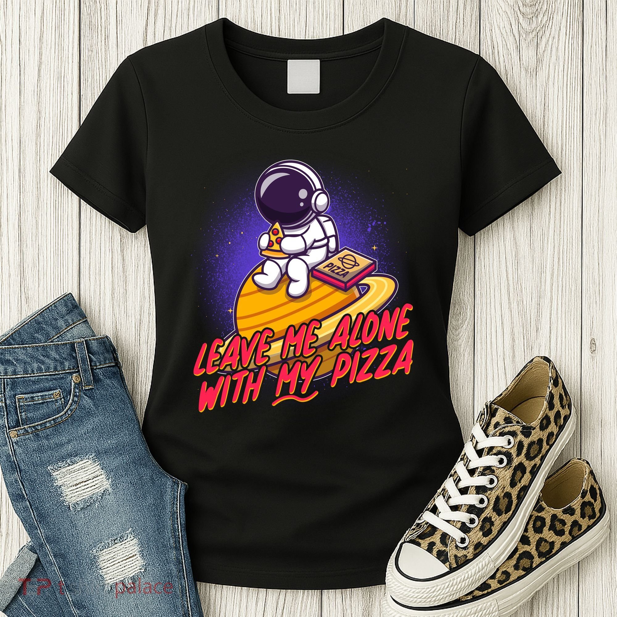 Funny Astronaut Leave Me Alone With My Pizza Women's T-Shirt