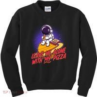 Funny Astronaut Leave Me Alone With My Pizza Kids Sweatshirt thumb 0
