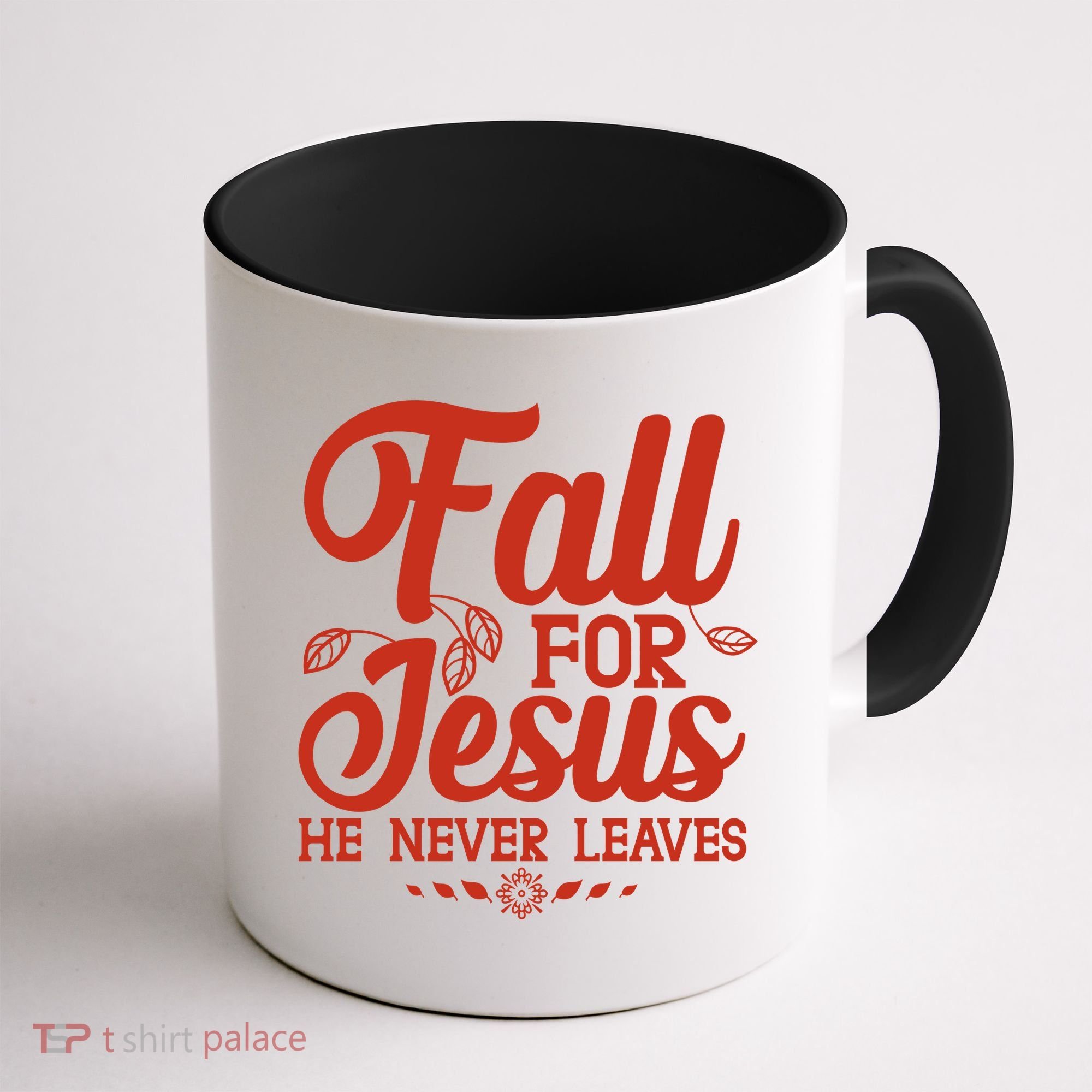 Fall For Jesus He Never Leaves Coffee Mug
