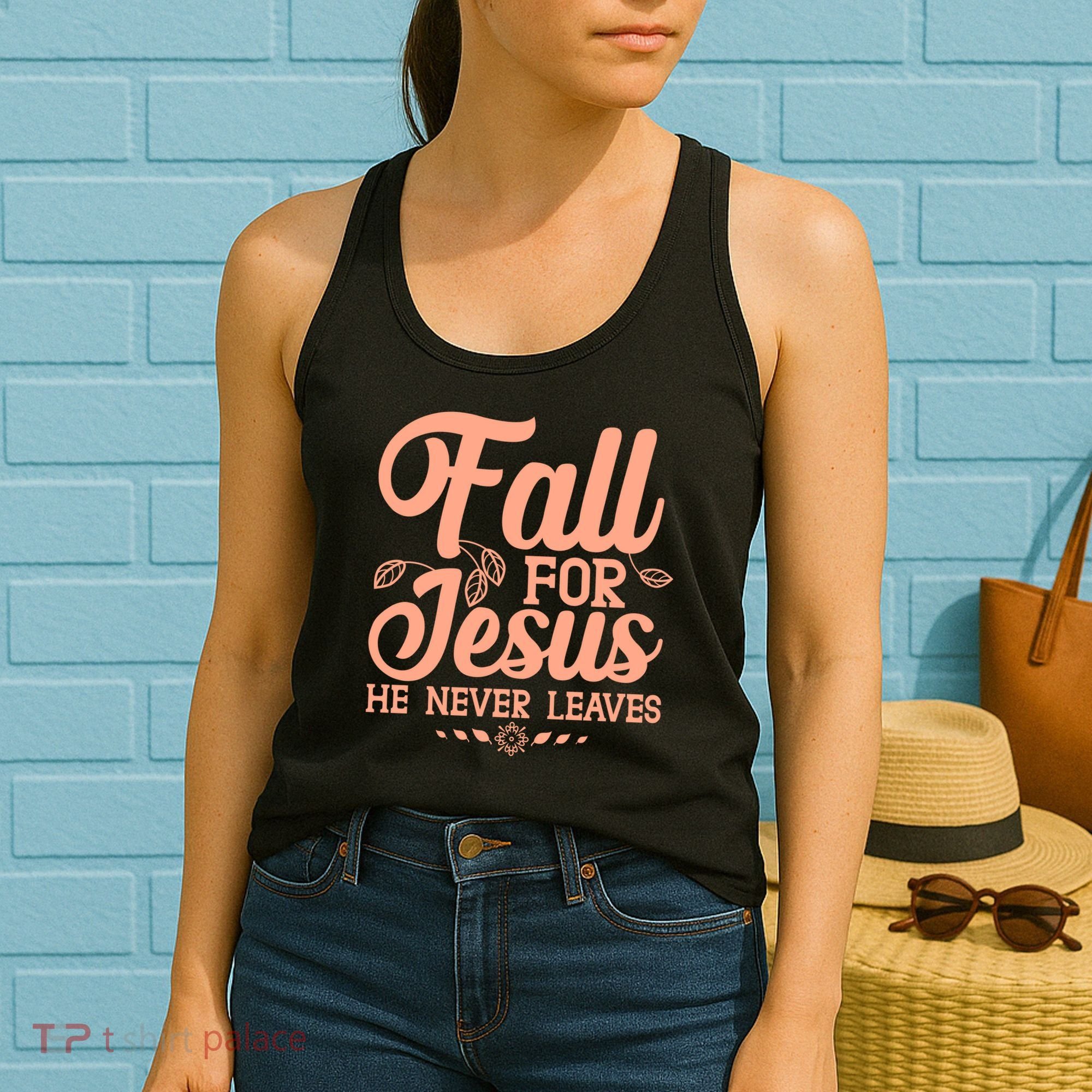 Fall For Jesus He Never Leaves Women's Tank Top