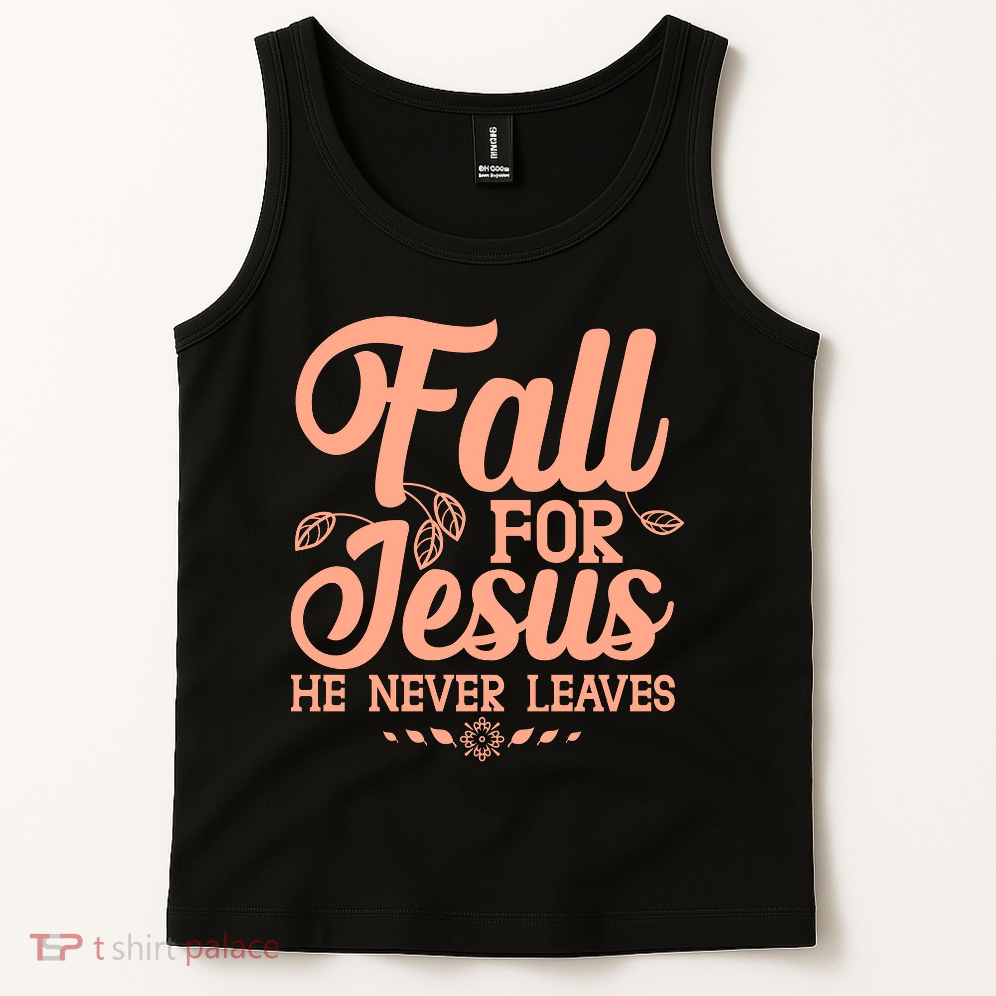 Fall For Jesus He Never Leaves Tank Top