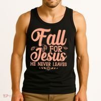 Fall For Jesus He Never Leaves Tank Top thumb 3