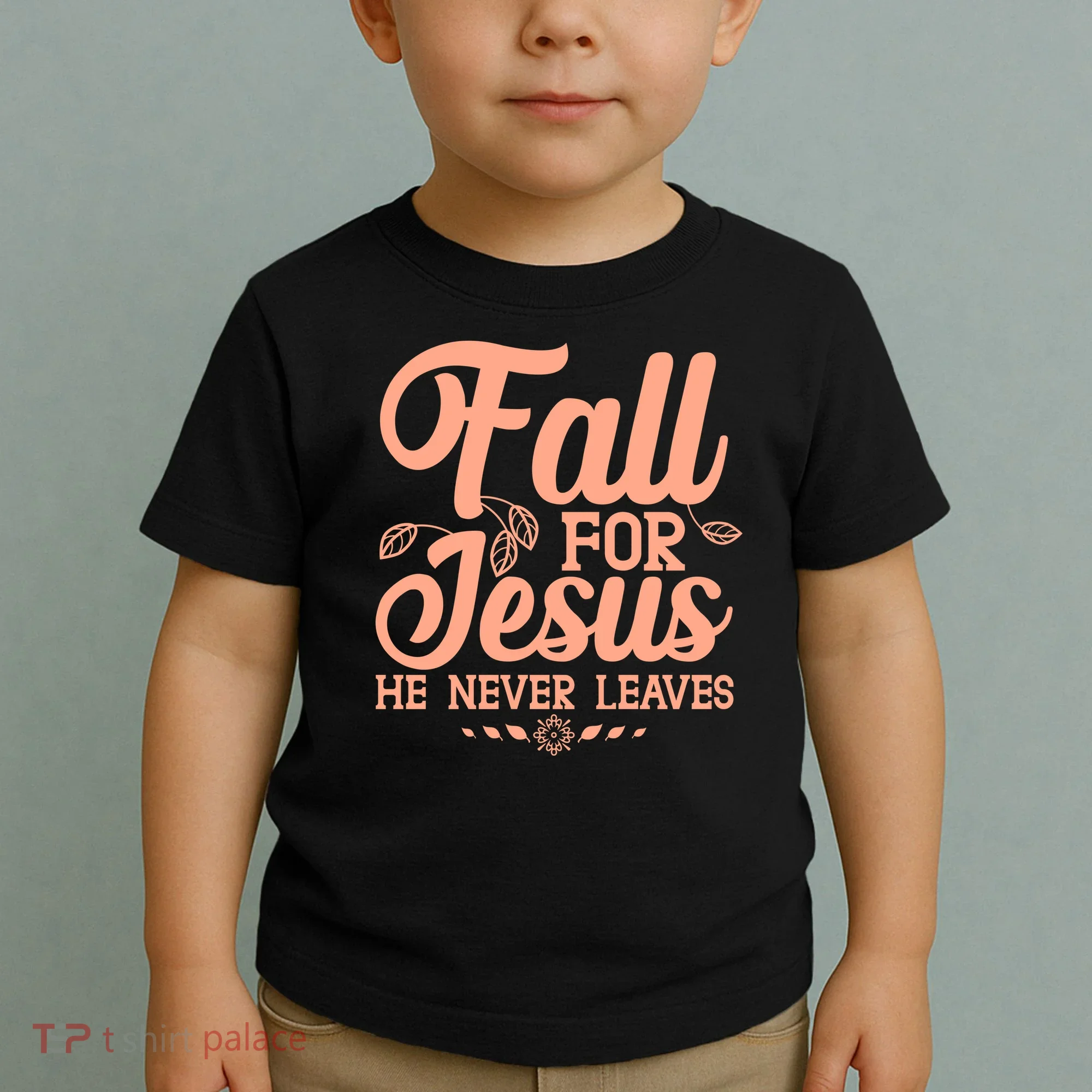 Fall For Jesus He Never Leaves Toddler T-Shirt