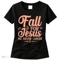 Fall For Jesus He Never Leaves Women's T-Shirt thumb 0