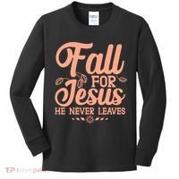 Fall For Jesus He Never Leaves Kids Long Sleeve Shirt thumb 0