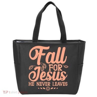 Fall For Jesus He Never Leaves Tote Bag